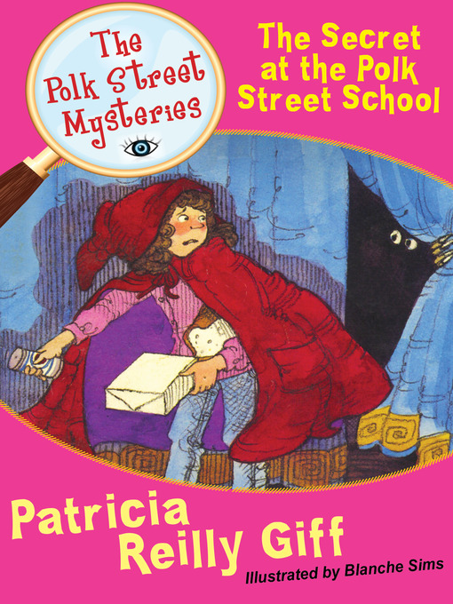 Title details for The Secret at the Polk Street School by Patricia Reilly Giff - Available